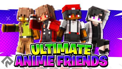 Ultimate Anime Friends on the Minecraft Marketplace by RareLoot