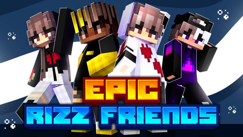 Epic Rizz Friends on the Minecraft Marketplace by Meraki