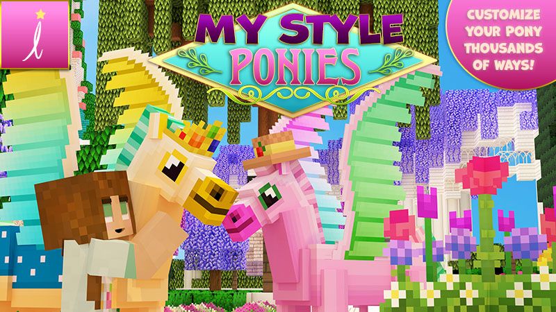 My Style Ponies on the Minecraft Marketplace by Imagiverse My Style Ponies on the Minecraft Marketplace by Imagiverse