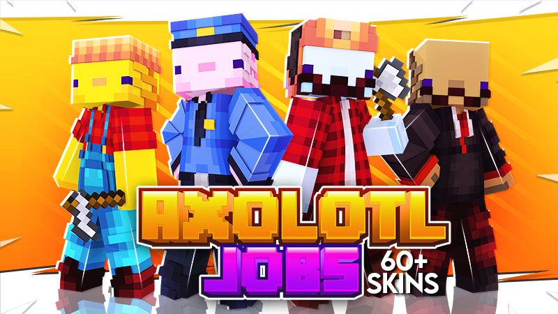 Axolotl Jobs on the Minecraft Marketplace by Cypress Games Axolotl Jobs on the Minecraft Marketplace by Cypress Games