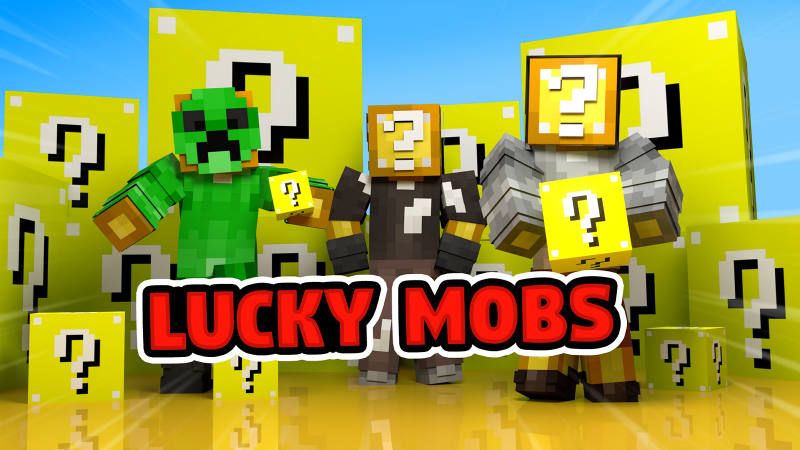 Lucky Mobs