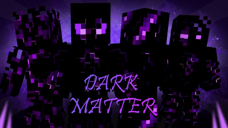 Dark Matter on the Minecraft Marketplace by Pixelationz Studios