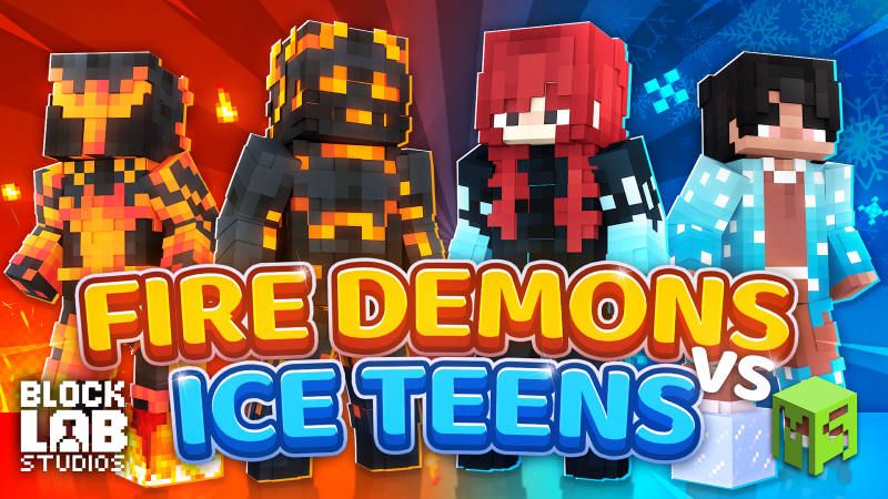 Fire Demons vs Ice Teens on the Minecraft Marketplace by BLOCKLAB Studios Fire Demons vs Ice Teens on the Minecraft Marketplace by BLOCKLAB Studios