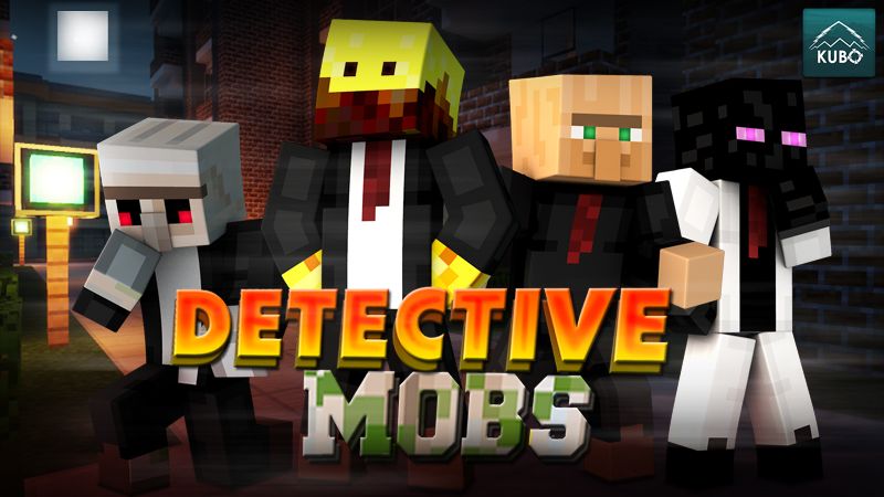 Detective Mobs