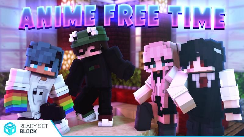 Anime Free Time on the Minecraft Marketplace by Ready, Set, Block! Anime Free Time on the Minecraft Marketplace by Ready, Set, Block!