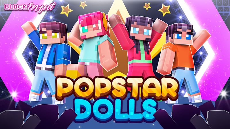 Popstar Dolls on the Minecraft Marketplace by Block Perfect Studios Popstar Dolls on the Minecraft Marketplace by Block Perfect Studios