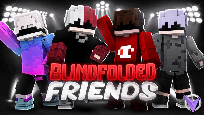 Blindfolded Friends on the Minecraft Marketplace by Team Visionary