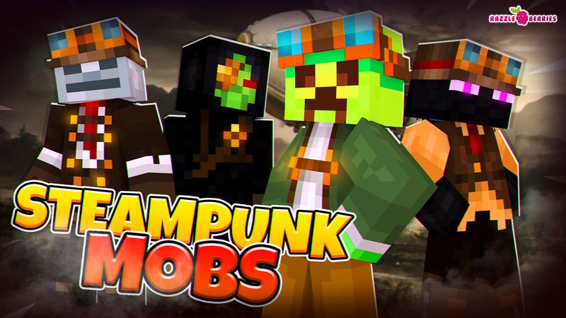 Steampunk Mobs