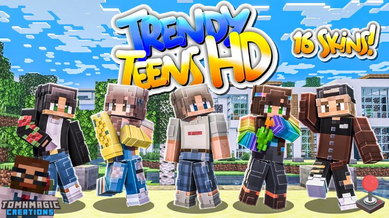 Trendy Teens HD on the Minecraft Marketplace by Tomhmagic Creations Trendy Teens HD on the Minecraft Marketplace by Tomhmagic Creations