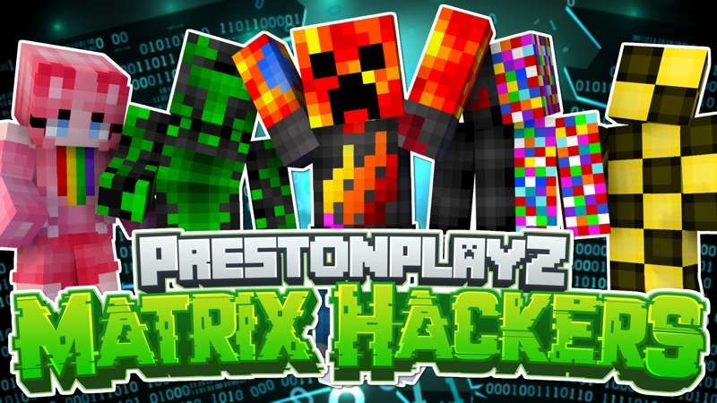 PrestonPlayz Matrix Hackers on the Minecraft Marketplace by Meatball Inc PrestonPlayz Matrix Hackers on the Minecraft Marketplace by Meatball Inc