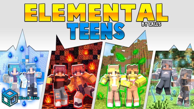 Elemental Teens on the Minecraft Marketplace by Black Arts Studios Elemental Teens on the Minecraft Marketplace by Black Arts Studios