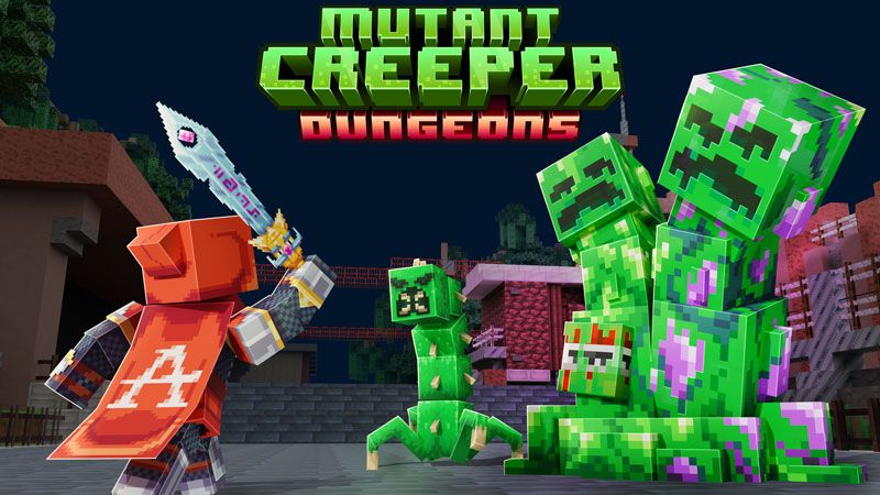 Mutant Creeper Dungeons