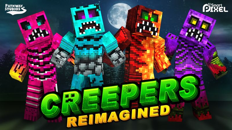 Creepers Reimagined Creepers Reimagined