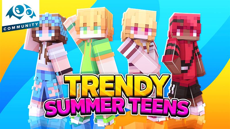 Trendy Summer Teens