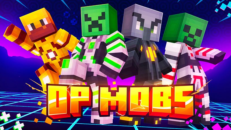 OP Mobs