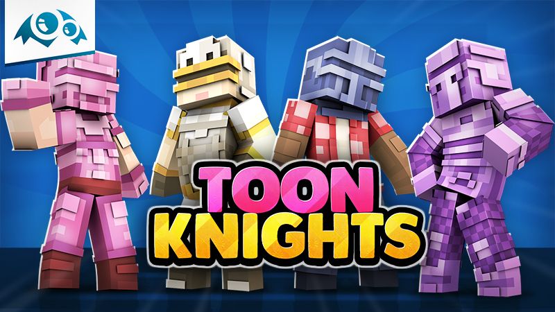 Toon Knights!