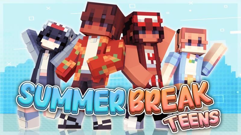 Summer Break Teens
