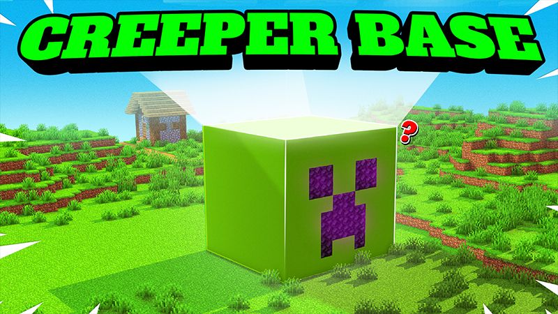 CREEPER BASE