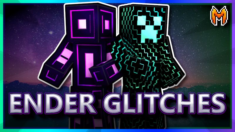 Ender Glitches II