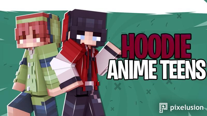 Hoodie Anime Teens on the Minecraft Marketplace by Pixelusion Hoodie Anime Teens on the Minecraft Marketplace by Pixelusion