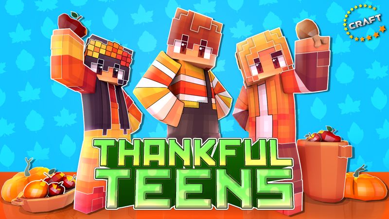 Thankful Teens on the Minecraft Marketplace by The Craft Stars Thankful Teens on the Minecraft Marketplace by The Craft Stars