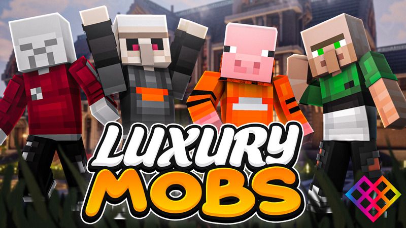 Luxury Mobs