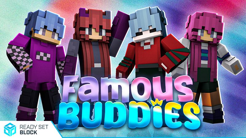 Famous Buddies on the Minecraft Marketplace by Ready, Set, Block!
