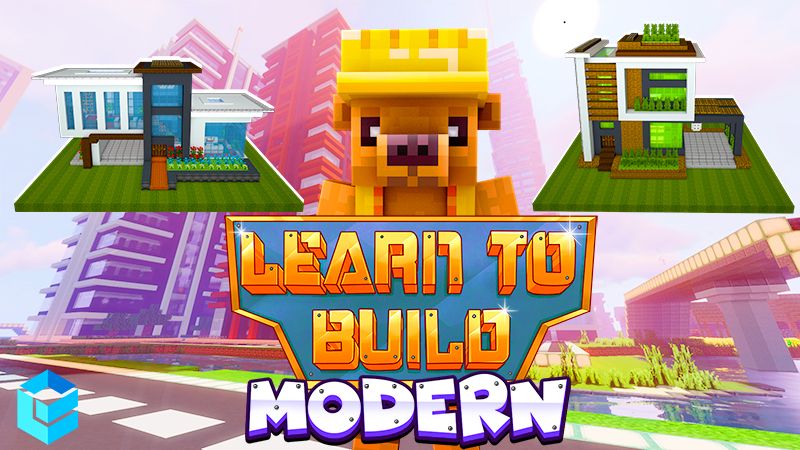 Learn to Build: Modern