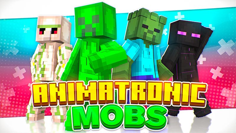 Animatronic Mobs