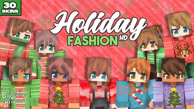 Holiday Fashion HD Skin Pack on the Minecraft Marketplace by CupcakeBrianna Holiday Fashion HD Skin Pack on the Minecraft Marketplace by CupcakeBrianna