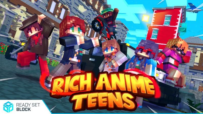 Rich Anime Teens