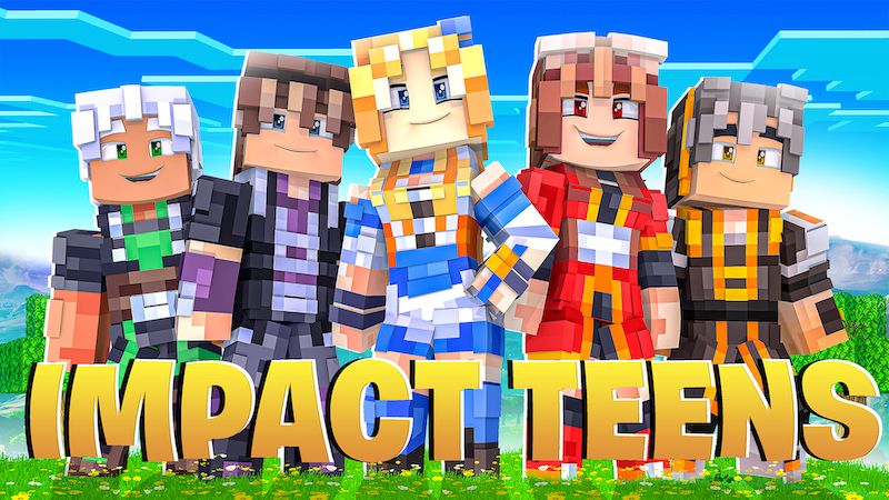 Impact Teens Impact Teens