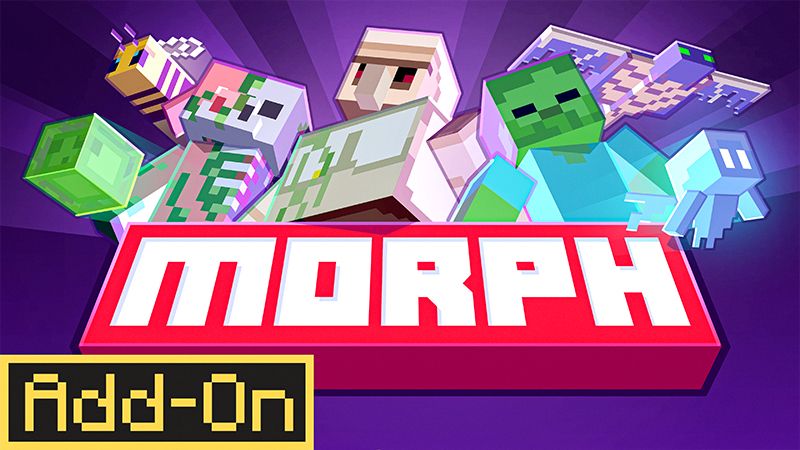 MORPH ADDON on the Minecraft Marketplace by Blocky