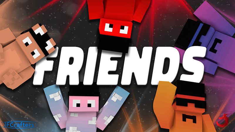 Friends on the Minecraft Marketplace by JFCrafters Friends on the Minecraft Marketplace by JFCrafters