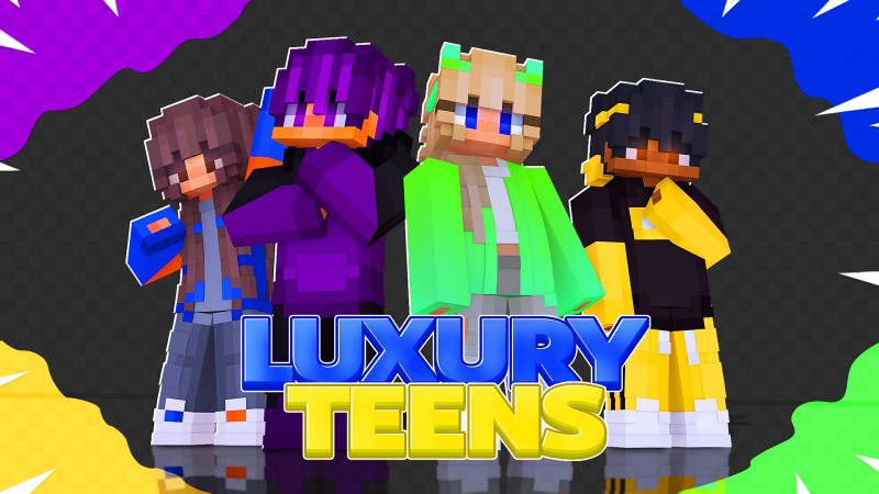 Luxury Teens
