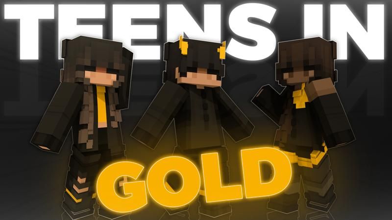 Teens In Gold on the Minecraft Marketplace by Asiago Bagels Teens In Gold on the Minecraft Marketplace by Asiago Bagels