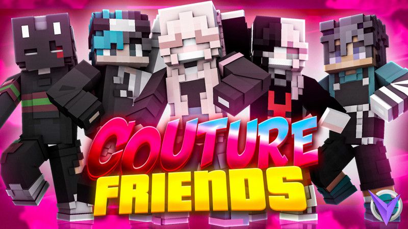 Couture Friends on the Minecraft Marketplace by Team Visionary