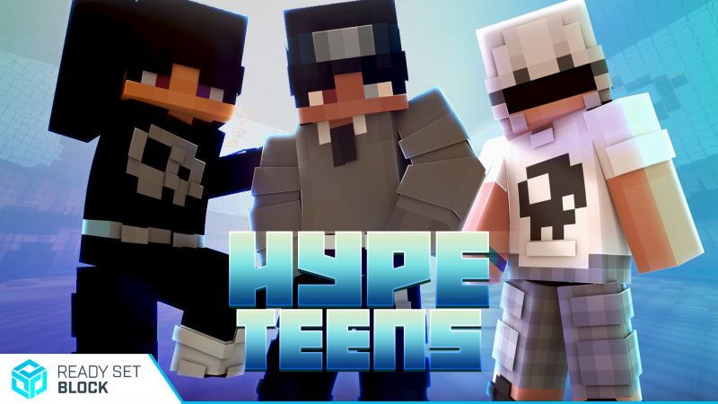 Hype Teens on the Minecraft Marketplace by Ready, Set, Block! Hype Teens on the Minecraft Marketplace by Ready, Set, Block!