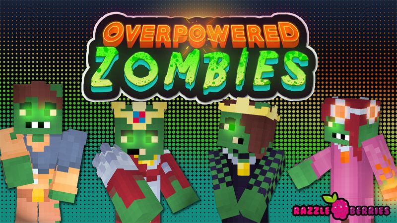Overpowered Zombies
