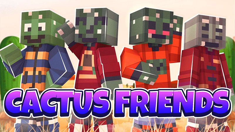 Cactus Friends on the Minecraft Marketplace by Mine-North
