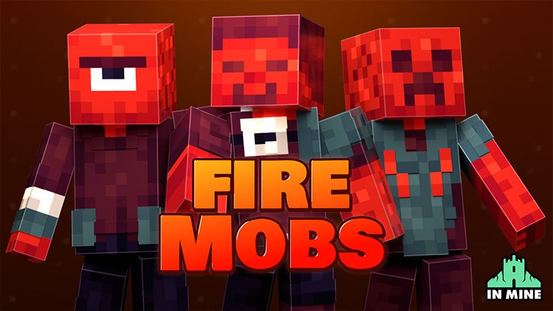 Fire Mobs on the Minecraft Marketplace by In Mine