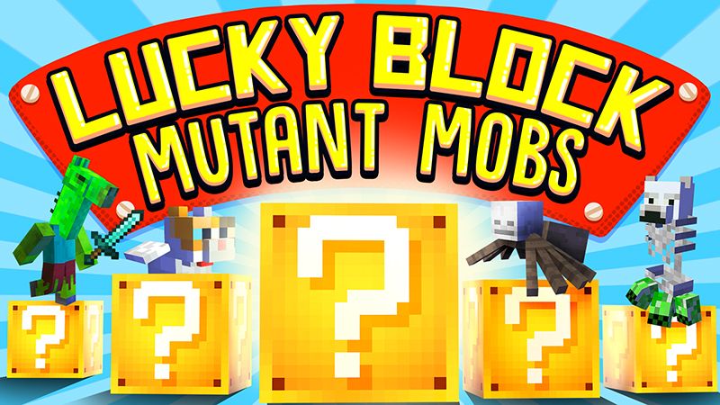 Lucky Block: Mutant Mobs