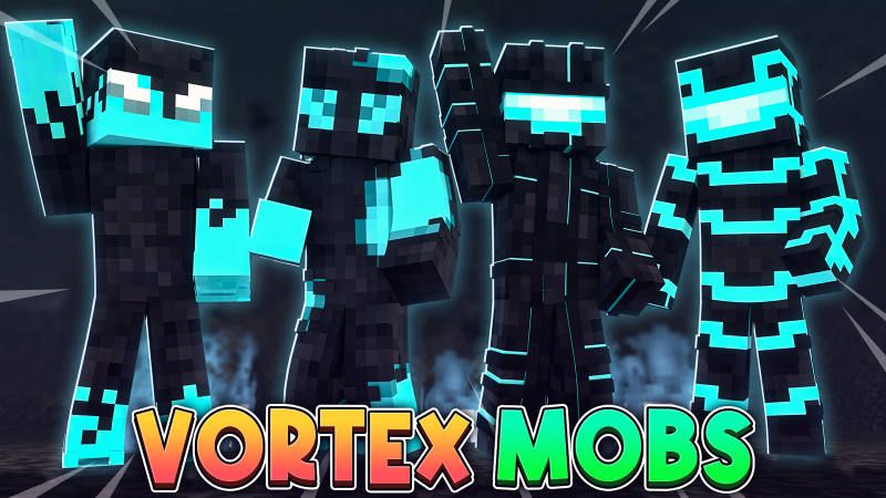 Vortex Mobs