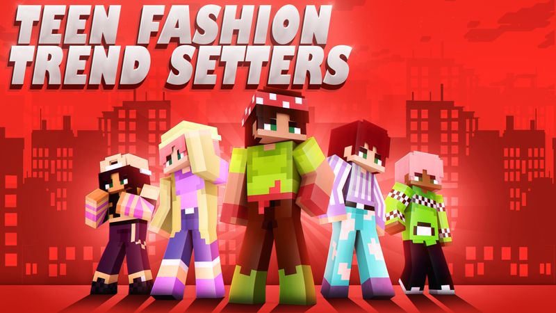 Teen Fashion Trend Setters on the Minecraft Marketplace by Giggle Block Studios Teen Fashion Trend Setters on the Minecraft Marketplace by Giggle Block Studios
