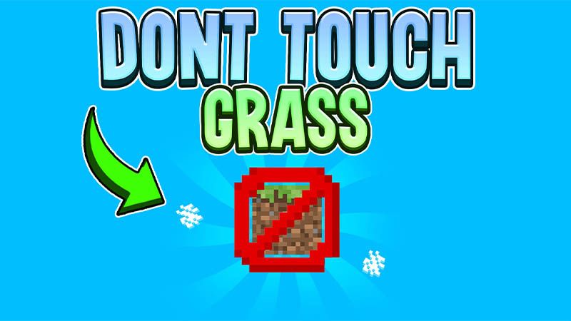 Dont Touch Grass on the Minecraft Marketplace by Dalibu Studios