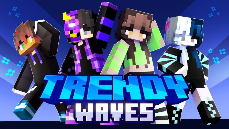 Trendy Waves on the Minecraft Marketplace by Meraki Trendy Waves on the Minecraft Marketplace by Meraki