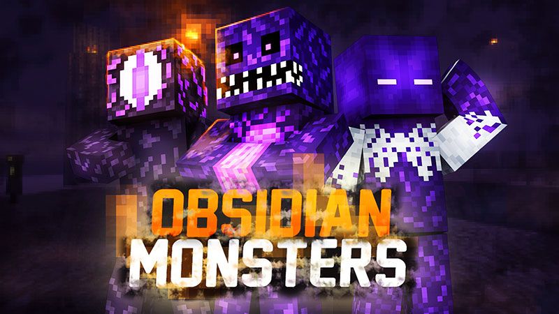 Obsidian Monsters on the Minecraft Marketplace by The Lucky Petals Obsidian Monsters on the Minecraft Marketplace by The Lucky Petals