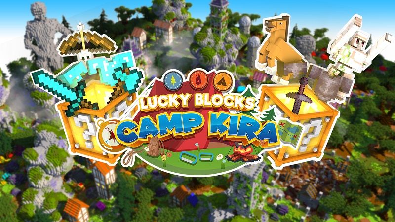 Lucky Blocks Camp Kira