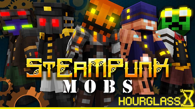 Steampunk Mobs