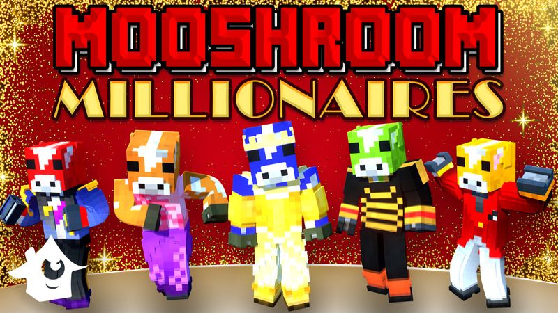 Mooshroom Millionaires